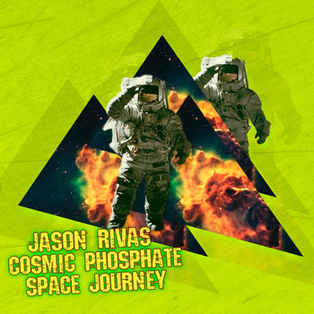 Jason Rivas, Cosmic Phosphate - Space Journey