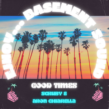 Scruby, Aron Chiarella - Good Times