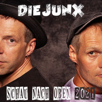 Die Junx - Schau nach oben 2021 (Remix)