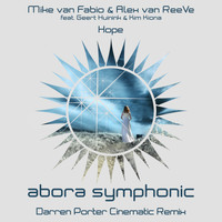 Mike van Fabio & Alex van ReeVe feat. Geert Huinink & Kim Kiona - Hope (Darren Porter Cinematic Remix)
