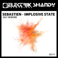 Sebastien - Implosive State (2021 mix)