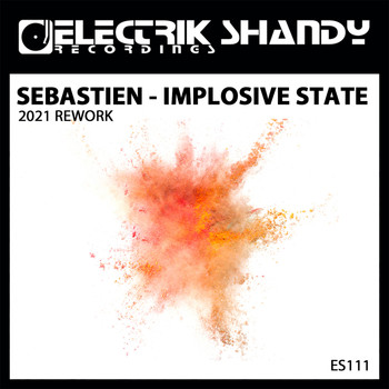 Sebastien - Implosive State (2021 mix)