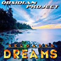 OBSIDIAN Project - Dreams (Reloaded)