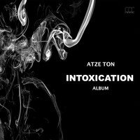 Atze Ton - Intoxication Album (Explicit)
