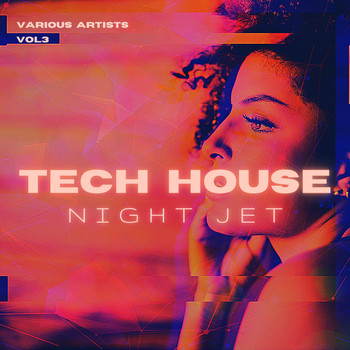 Various Artists - Tech House Night Jet, Vol. 3