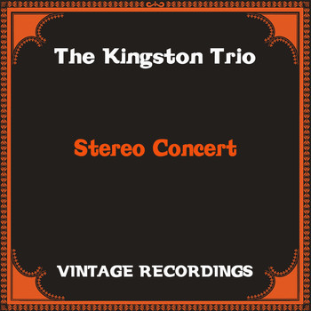 The Kingston Trio - Stereo Concert (Hq Remastered)