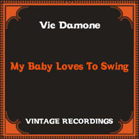 Vic Damone - My Baby Loves to Swing (Hq Remastered)
