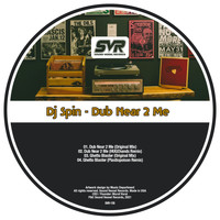 DJ Spin - Dub Near 2 Me