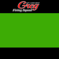 Greg - Firing Squad (K21 Extended)