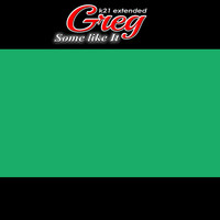 Greg - Some Like It (K21 Extended)