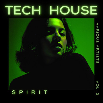 Various Artists - Tech House Spirit, Vol. 3