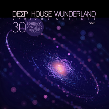 Various Artists - Deep House Wunderland (Groovy Master Pieces), Vol. 1