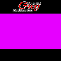 Greg - No More Sex (K21 Extended [Explicit])