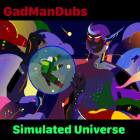 GadManDubs - Simulated Universe (Explicit)