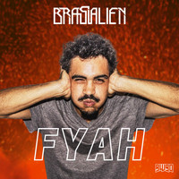 Brasialien - Fyah