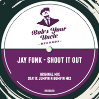 Jay Funk - Shout It Out