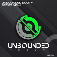 Unbounded Booty Series - Vol !