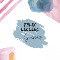 Félix Leclerc - Félix Leclerc - souvenir
