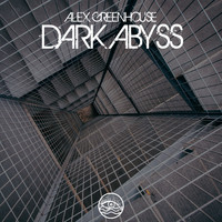 Alex Greenhouse - Dark Abyss