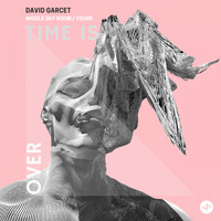 David Garcet - Time Is Over