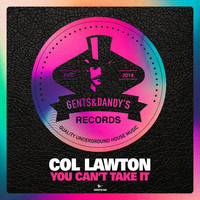 Col Lawton - You Can't Take It