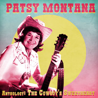 Patsy Montana - Anthology: The Cowboy's Sweetheart (Remastered)