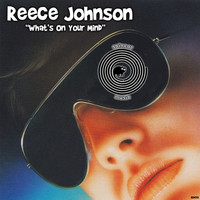 Reece Johnson - What's On Your Mind