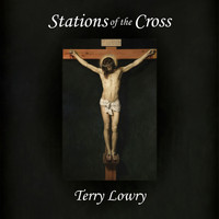 Terry Lowry - Stations of the Cross