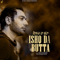 Rai Jujhar - Ishq Da Butta