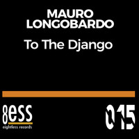 Mauro Longobardo - To The Django