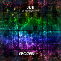 Jue - So Disconnected