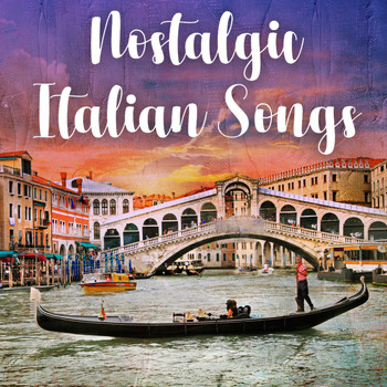 Various Artists - Nostalgic Italian Songs