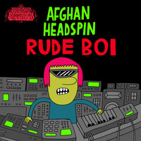 Afghan Headspin - Rude Boi
