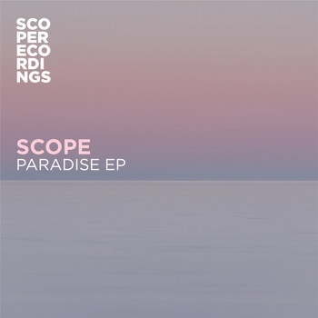 Scope - Paradise EP