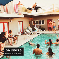 Swingers - Fellas in the Back