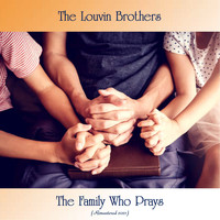 The Louvin Brothers - The Family Who Prays (Remastered 2021 [Explicit])