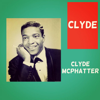 Clyde McPhatter - Clyde