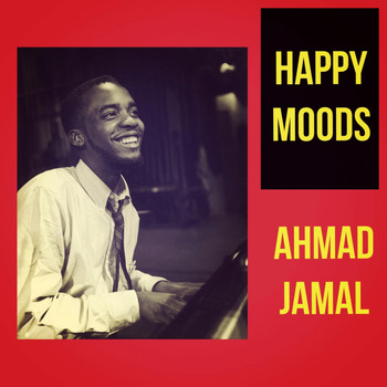 Ahmad Jamal - Happy Moods