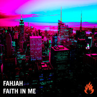 Fahjah - Faith In Me