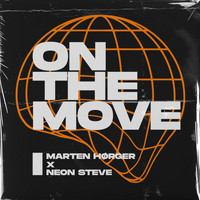 Marten Hørger, Neon Steve - On The Move