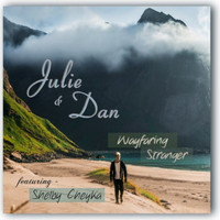Julie and Dan - Wayfaring Stranger (feat. Shelby Cheyka)