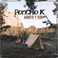 Poncho K - Manta y Ron (Explicit)