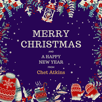 Chet Atkins - Merry Christmas and a Happy New Year from Chet Atkins