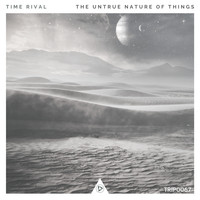 Time Rival - The Untrue Nature of Things