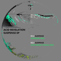 Acid Revelation - Suspense EP