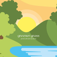 Dream System - greener grass