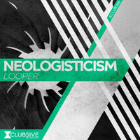 Neologisticism - Looper