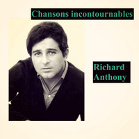 Richard Anthony - Chansons incontournables