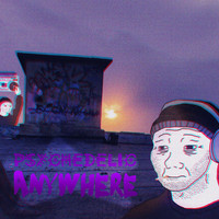 Anywhere - psychedelic