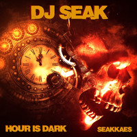 Dj Seak - Hour Is Dark
